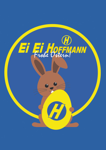 Ein schönes Osterfest daheim wünscht allen das gesamte Hoffmann Team!